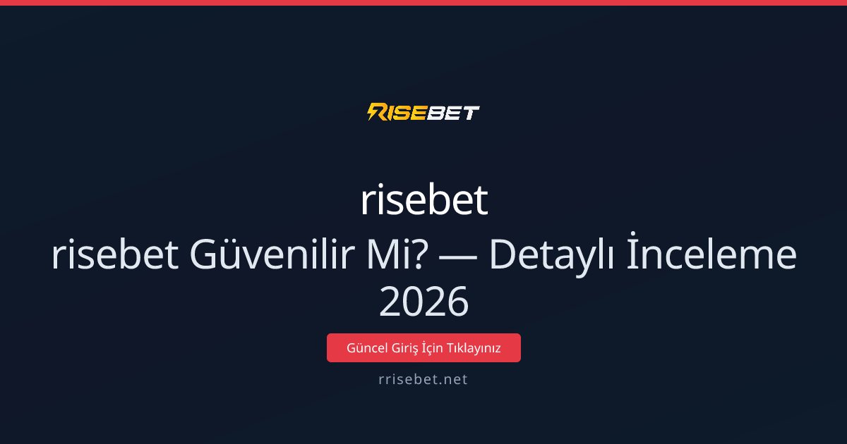 risebet İnceleme 2026: Güvenilir mi, Ödemeleri ve Güvenlik: ekran ve özet