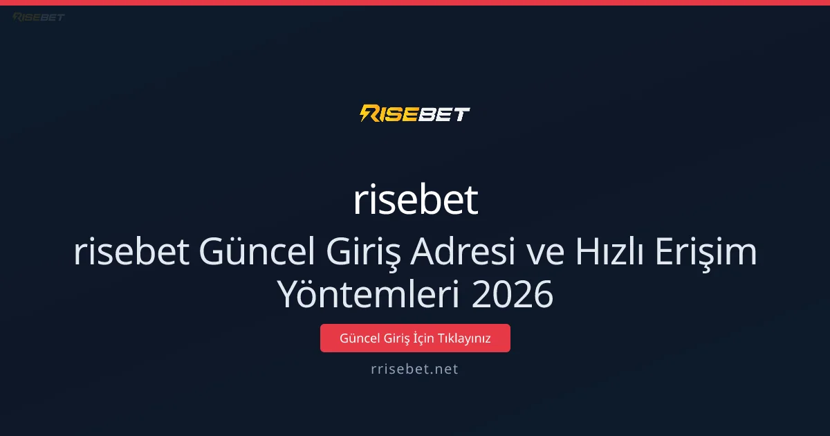 risebet Güncel Giriş Adresi ve Hızlı Erişim Yöntemleri 2026 risebet Güncel Giriş Adresi ve Hızlı Erişim Yöntemleri 2026 — adım adım anlatım