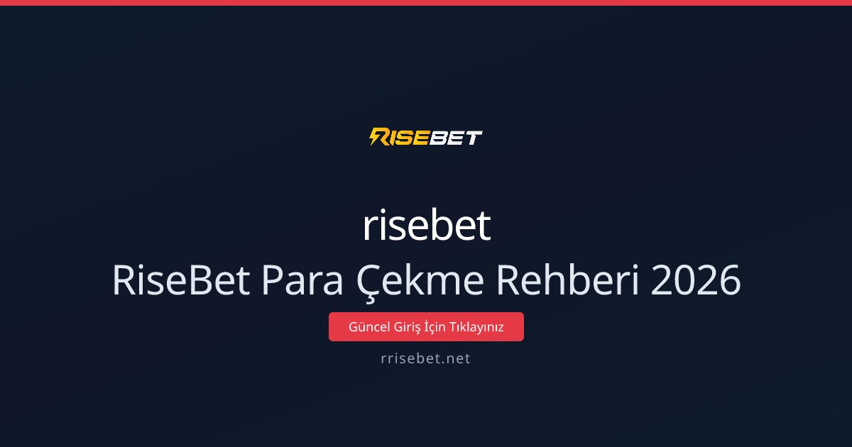 RiseBet Para Çekme Rehberi 2026