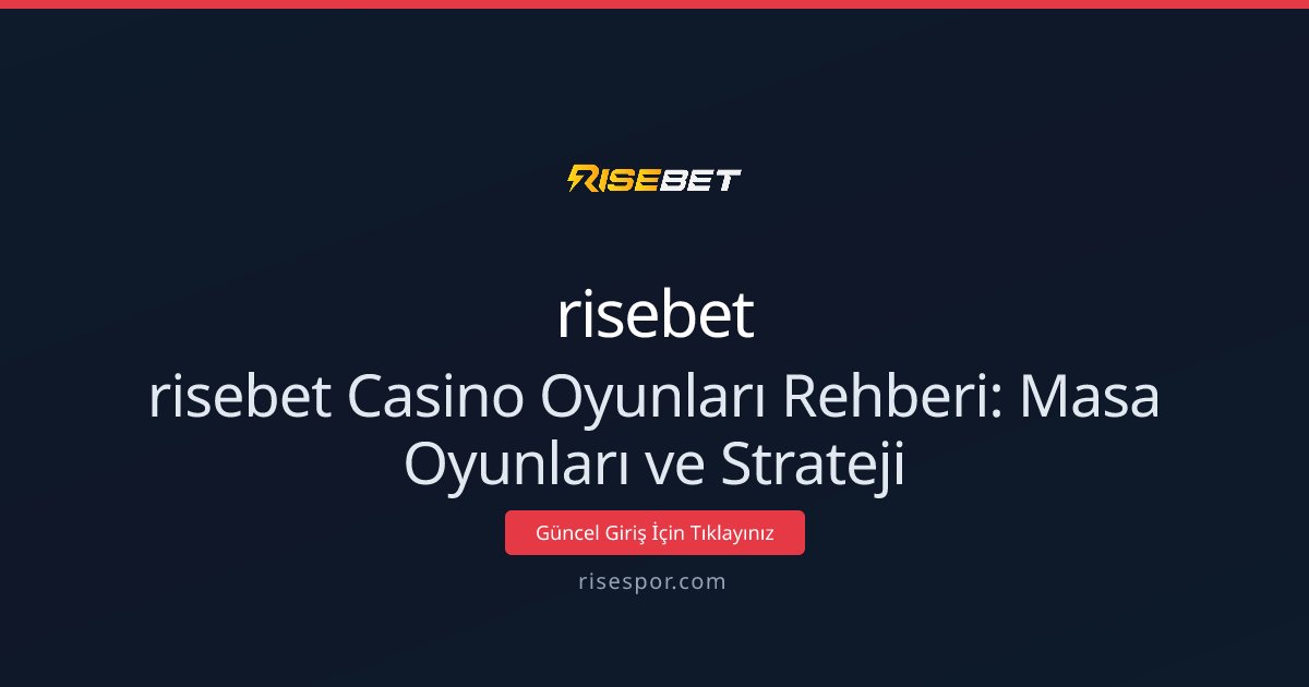 risebet Casino — Slot, Rulet ve Masa Oyunları