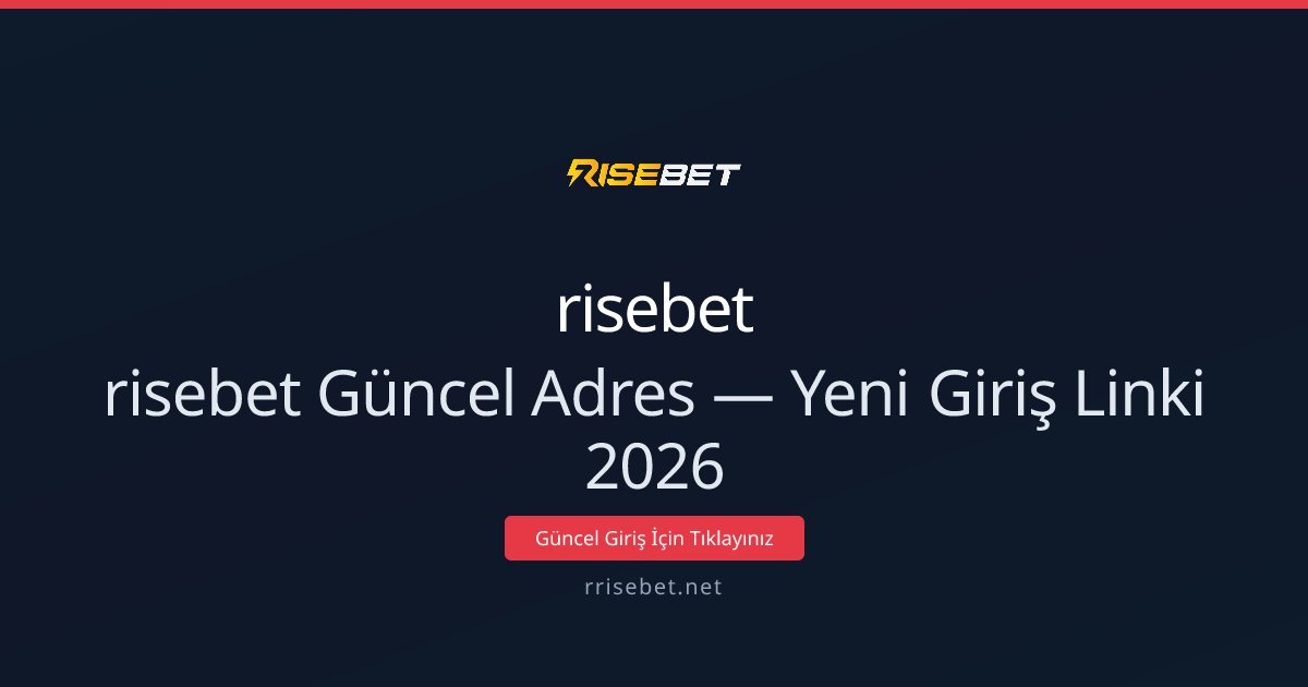 risebet Güncel Adres — Yeni Giriş Linki 2026